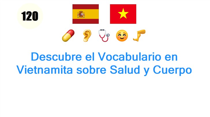 Descubre el Vocabulario en Vietnamita sobre Salud y Cuerpo